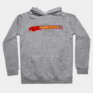 Kill Us Now Pencil Hoodie